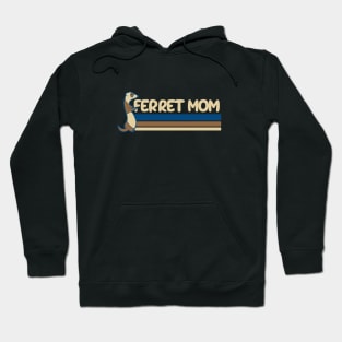 Ferret mom Hoodie